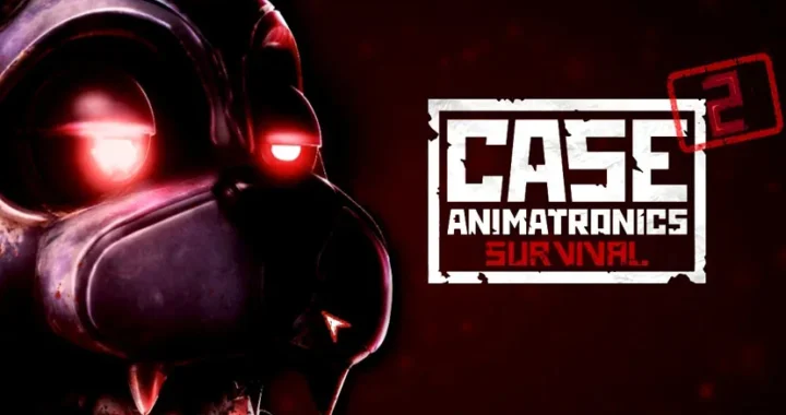 CASE 2: Animatronics Survival