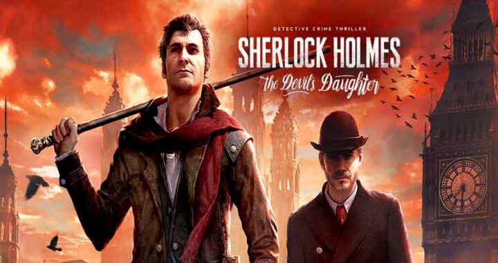 Sherlock Holmes: The Devil’s Daughter