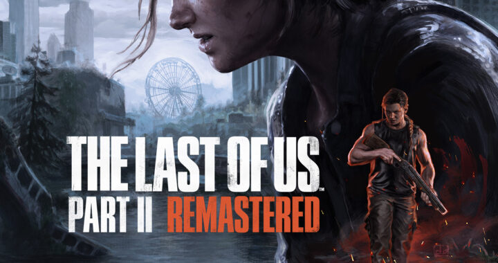 The Last of Us Part II Remastered